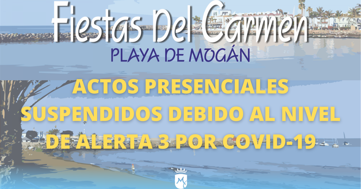Mogán suspende los actos presenciales de las Fiestas del Carmen debido al nivel 3 de alerta  por coronavirus